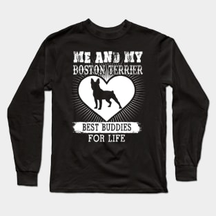 Me And My Boston Terrier Best Buddies For Life Long Sleeve T-Shirt